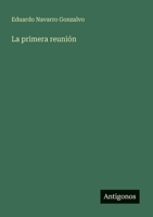La primera reunión 3566090549 Book Cover