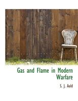 Gas and Flame in Modern Warfare 1023588420 Book Cover
