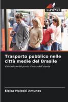 Trasporto pubblico nelle città medie del Brasile (Italian Edition) 6202417862 Book Cover