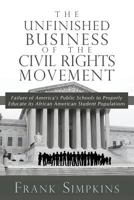 The Unfinished Business of the Civil Rights Movement 1434973670 Book Cover