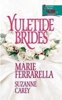 Yuletide Brides (2 Novels in 1) 0373217242 Book Cover
