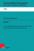 Ismael: Israels Selbstwahrnehmung Im Kreis Der Volker Aus Der Nachkommenschaft Abrahams 3788732601 Book Cover