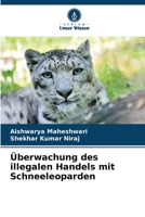 Überwachung des illegalen Handels mit Schneeleoparden 6205645769 Book Cover