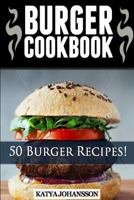 Burger Cookbook: Top 50 Burger Recipes 1536884146 Book Cover