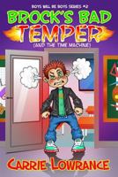 Brock's Bad Temper (and the Time Machine) 0999506943 Book Cover