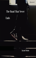 The Road That Never Ends 9356671834 Book Cover