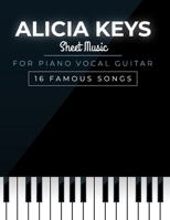 Alicia Keys Songbook: 16 Famous Songs for Piano, Vocal, and Guitar B0DPMNFVV5 Book Cover