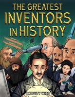 The Greatest Inventors in History 1951806433 Book Cover