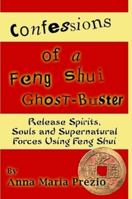 Confessions of a Feng Shui Ghost-Buster 1435706404 Book Cover