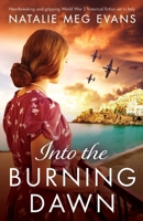 Into the Burning Dawn 1838886052 Book Cover