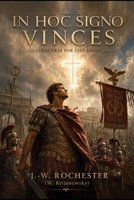 IN HOC SIGNO VINCES (VENCERÁS POR ESTE SINAL): ROMANCE DA ÉPOCA ROMANA (Livros Espíritas(Português)) (Portuguese Edition) B0HFPSCPGB Book Cover