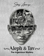 Aleph & Tav: The Ingenious Mystery 1662875649 Book Cover