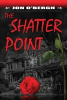 The Shatter Point 1543931057 Book Cover