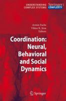Coordination: Neural, Behavioral and Social Dynamics 3642093892 Book Cover