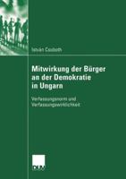 Mitwirkung Der Burger an Der Demokratie in Ungarn: Verfassungsnorm Und Verfassungswirklichkeit 3824445352 Book Cover