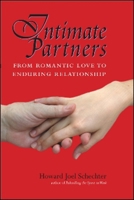 Intimate Partners: From Romantic Love to Enduring Relationship 1581771096 Book Cover