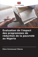 Évaluation de l'impact des programmes de réduction de la pauvreté au Nigeria 6207778073 Book Cover