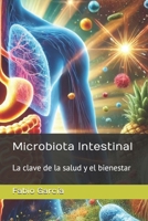 Microbiota Intestinal: La clave de la salud y el bienestar (Spanish Edition) B0FB96X4LH Book Cover