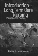 Introduction to Long Term Care Nursing: Principles and Practice 0803600992 Book Cover