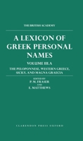 A Lexicon of Greek Personal Names: Volume IIIA: The Peloponnese, Western Greece, Sicily and Magna Graecia (Lexicon of Greek Personal Names) 0198152299 Book Cover
