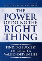 The Power of Doing the Right Thing 1450070876 Book Cover