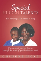 Special Hidden Talents: The Missing Link - Amadi's Story (One mother's personal journey through the world of special education needs) 1999679504 Book Cover
