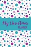 My Christmas Planner: Holiday Gift List Log -  Budget Planning Notebook - Menu Planning for Holiday Parties - Online Shopping Tracker 1691932132 Book Cover