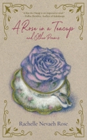 A Rose in a Teacup and Other Poems 1951375653 Book Cover