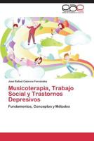 Musicoterapia, Trabajo Social y Trastornos Depresivos 3846562890 Book Cover