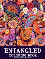 Entangled Coloring Book For Adults: Doodles: An Adult Coloring book, Beautiful Designe, and Stress Relief, Great Gift, (Large Print Relaxing Coloring Books for Grownups) B088JFD6KQ Book Cover