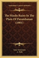 The Hindu Ruins in the Plain of Parambanan 1164153501 Book Cover