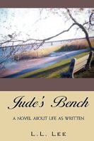 Jude's Bench: A Novel about Life as Written 144012096X Book Cover