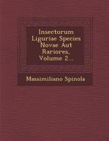 Insectorum Liguriae Species Novae Aut Rariores, Volume 2... 1249970393 Book Cover