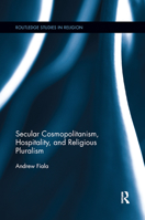 Secular Cosmopolitanism, Hospitality, and Religious Pluralism 0367878909 Book Cover