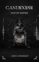 Candexese: End of Empire 1964289106 Book Cover