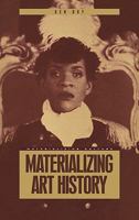 Materializing Art History (Materializing Culture) 1859739385 Book Cover