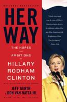 Her Way: The Hopes and Ambitions of Hillary Rodham Clinton 0316017426 Book Cover