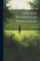 College Students At Northfield 1022172956 Book Cover