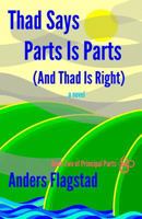 Thad Says Parts is Parts (and Thad is Right) 0615781098 Book Cover