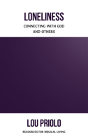 Loneliness: Connecting with God and Others 1629959200 Book Cover