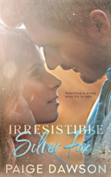 Irresistible Silver Fox: An Age-Gap, Dad's Best Friend Romance B0CFZBYF8M Book Cover