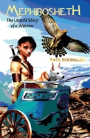 Mephibosheth: The Untold Story of a Warrior B08762DTXB Book Cover