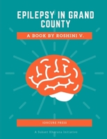 Epilepsy In Grand County B0C6BSVYNC Book Cover
