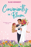 Conveniently in Bloom: A Marriage of Convenience, Childhood Crush, Small-town RomCom (Love in Fairwick Falls) B0CTFS49ZD Book Cover