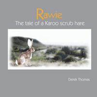 Rawie: The Tale of a Karoo Scrub Hare 1492399965 Book Cover