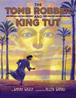The Tomb Robber and King Tut 0670784524 Book Cover