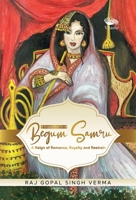 Begum Samru: A Reign of Romance, Royalty and Restrain 8196332920 Book Cover