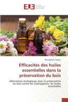 Efficacités des huiles essentielles dans la préservation du bois: Alternatives écologiques pour la préservation du bois contre les champignons: les ... (Omn.Univ.Europ.) 3639480635 Book Cover
