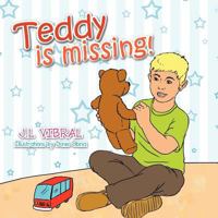 Teddy is missing! 1479767719 Book Cover