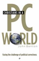 Christians in a PC World 0852349122 Book Cover